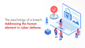 The Human Side of Cybersecurity: Training, Awareness, and Culture